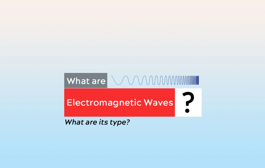 What are Waves? What are its Types?